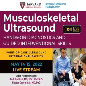 Harvard Musculoskeletal Ultrasound Hands On Diagnostics and Guided Interventional Skills 2022