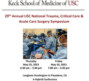 Keck USC 29th Annual USC National Trauma Critical Care and Acute Care Surgery Symposium 2023