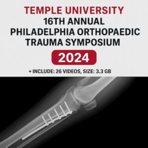 Temple University 16th Annual Philadelphia Orthopaedic Trauma Symposium 2024